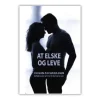 MediaCellen At Elske Og Leve* Samliv Og Sexualitet|Bøger Om Livet