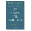 gyldendal At stave til umuligt af Preben Kok* Selvbiografier|Skønlitteratur Mm.