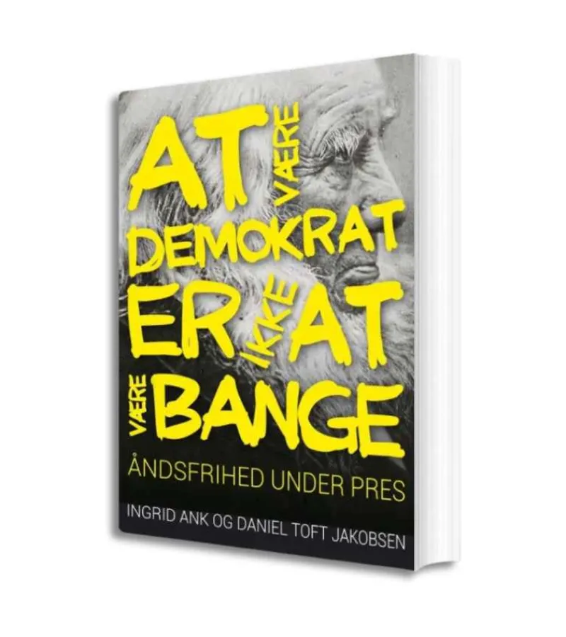 Andre At være demokrat er ikke at være bange* Ledelse|Bøger Om Tro