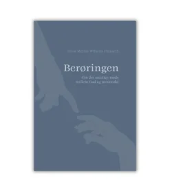 Boedal Berøringen af Ellen Merete Wilkens Finnseth* Kristendom|Bøger Om Tro