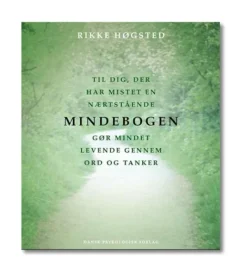 Dansk Psykologisk Forening BOG: Mindebogen af Rikke Høgsted* Sorg Og Lidelse|Bøger Om Livet