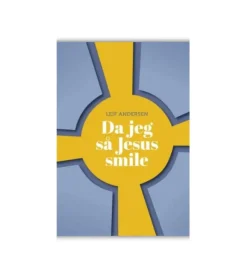 Lohse Da jeg så Jesus smile af Leif Andersen* Ny I Troen|Bøger Om Tro