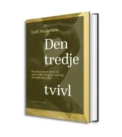 Bibelselskabet Den Tredje tvivl af Leif Andersen* Bøger Om Tro