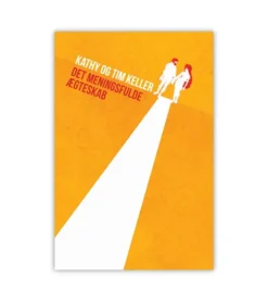 Lohse Det meningsfulde ægteskab af Timothy Keller* Samliv Og Sexualitet|Bøger Om Livet