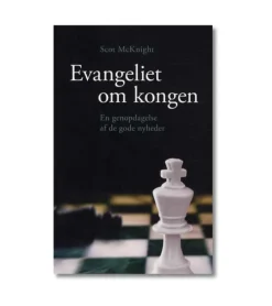 Boedal Evangeliet om kongen af Scot McKnight* Bøger Om Tro|Kristendom