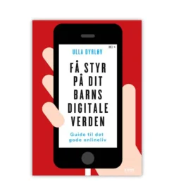 Få styr på dit barns digitale verden* Familieliv|Bøger Om Livet
