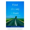 Andre Find din vej i livet af Præsten og Psykologen* Psykologi Og Sjælesorg|Bøger Om Livet