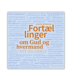 Eksistensen Fortællinger om Gud og hvermand af Jakob Rönnow*Børn Juniorer|Bøger Om Tro