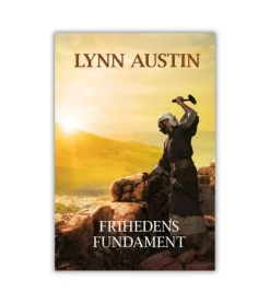 Lohse Frihedens fundament af Lynn Austin* Romaner|Skønlitteratur Mm.