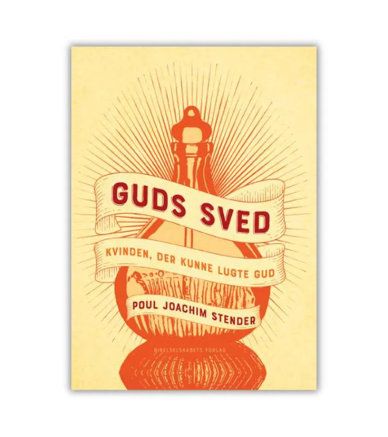 Bibelselskabet Guds Sved af Poul Joachim Stender* Bibelen|Bøger Om Tro