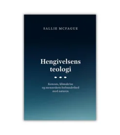 Boedal Hengivelsens teologi Af Sallie McFague* Bøger Om Tro