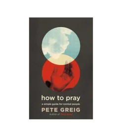 Engelsk How to Pray af Pete Greig* Tro (eng)|Engelske Bøger