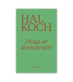 gyldendal Hvad er demokrati? Af Hal Koch* Ledelse|Bøger Om Tro