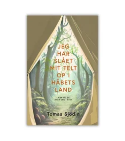 Boedal Jeg har slået mit telt op i håbets land af Tomas Sjödin* Til Voksne|Andagtsbøger