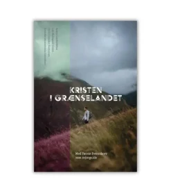 Lohse Kristen i grænselandet* Livet Som Kristen|Bøger Om Tro