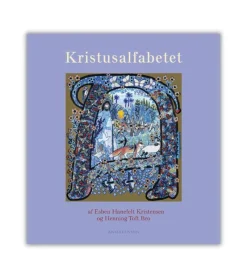 Eksistensen Kristusalfabetet – strejftog i Jesu liv* Bøger Om Bibelen|Bøger Om Tro