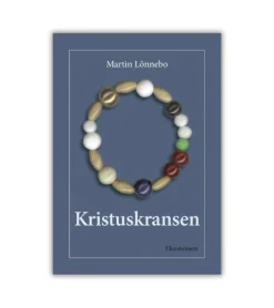Eksistensen Kristuskransen, BOG af Martin Lönnebo* Bøn Og Tidebønner|Bøger Om Tro