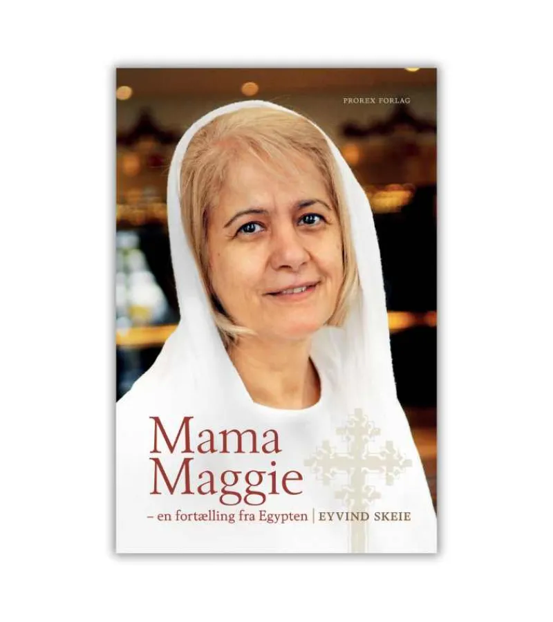 ProRex Mama Maggie – en fortælling fra Egypten af Eyvind Skeie* Selvbiografier|Skønlitteratur Mm.