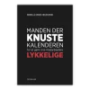 Andre Manden der knuste kalenderen for at gøre sine medarbejdere lykkelige* Ledelse|Bøger Om Tro