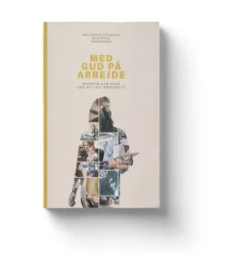 u00c5VM Med Gud på Arbejde* Livet Som Kristen|Bøger Om Tro