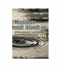Eksistensen Mission midt iblandt os af Mogens S Mogensen* Mission Og Evangelisation|Bøger Om Tro