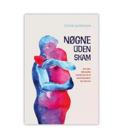 Lohse Nøgne uden skam af Stefan Gustavson* Bøger Om Tro|Samliv Og Sexualitet