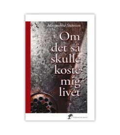 ProRex Om Det Så Skulle Koste Mig Livet* Bøger Om Tro|Psykologi Og Sjælesorg