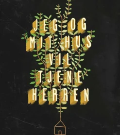 BUO Plakat: Jeg og mit hus vil tjene Herren* Bøger Om Tro|Gave-ideer