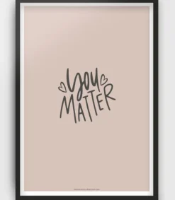 MeAndMyHouse Poster: You matter, A4* Papirvarer|Studentergaver
