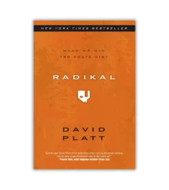 Scandinavia Radikal af David Platt* Bøger Om Tro|Livet Som Kristen