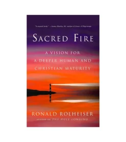 Engelsk Sacred Fire af Ronald Rolheiser* Bøger Om Tro|Tro (eng)