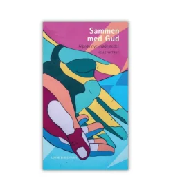 Lohse Sammen med Gud af Helle Viftrup* Bøger Om Tro|Bibelstudie