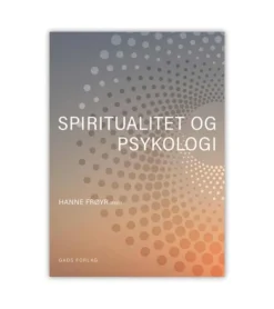 Andre Spiritualitet og psykologi af Hanne Frøyer* Bøger Om Tro|Psykologi Og Sjælesorg