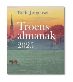 Kristeligt Dagblads Forlag Troens Almanak 2025 af Bodil Jørgensen* Bøger Om Tro|Til Voksne