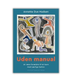 Kristeligt Dagblads Forlag Uden Manual af Annette Due Madsen* Bøger Om Tro|Psykologi Og Sjælesorg