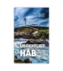 Lohse Urokkeligt håb af Max Lucado* Bøger Om Tro|Sorg Og Lidelse