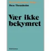 Eksistensen Vær ikke bekymret af Iben Thranholm* Bøger Om Tro|Kristendom